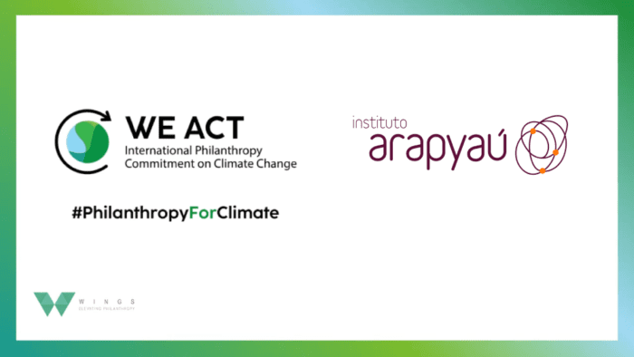 Arapyaú assina Compromisso Internacional da Filantropia sobre as Mudanças Climáticas Philanthropy For Climate